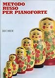  Nikolaev Metodo Russo per Pianoforte  Corso per Imparare a Suonare il Piano per Principianti  Tecnica Pianistica Accademica per Bambini  Libro con Esercizi e Spartiti  Per Insegnanti di Musica