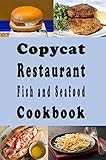 Copycat Restaurant Fish and Seafood Cookbook (Copy Cat Recipes 3) (English Edition)