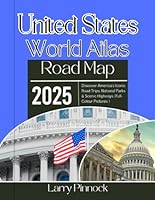 United States Atlas Road Map 2025: Discover America’s Iconic Road Trips, National Parks & Scenic Highways (Full-Color Pictures) B0F6DTF423 Book Cover