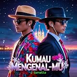  KUMAU MENGENAL-MU
