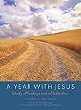 A Year with Jesus: Daily Readings and Meditations