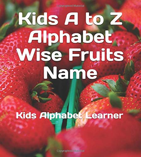 Kids A to Z Alphabet Wise Fruits Name: Kids Learner