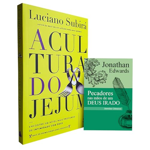 Kit A Cultura do Jejum + Pecadores nas Mãos de um Deus Irado
