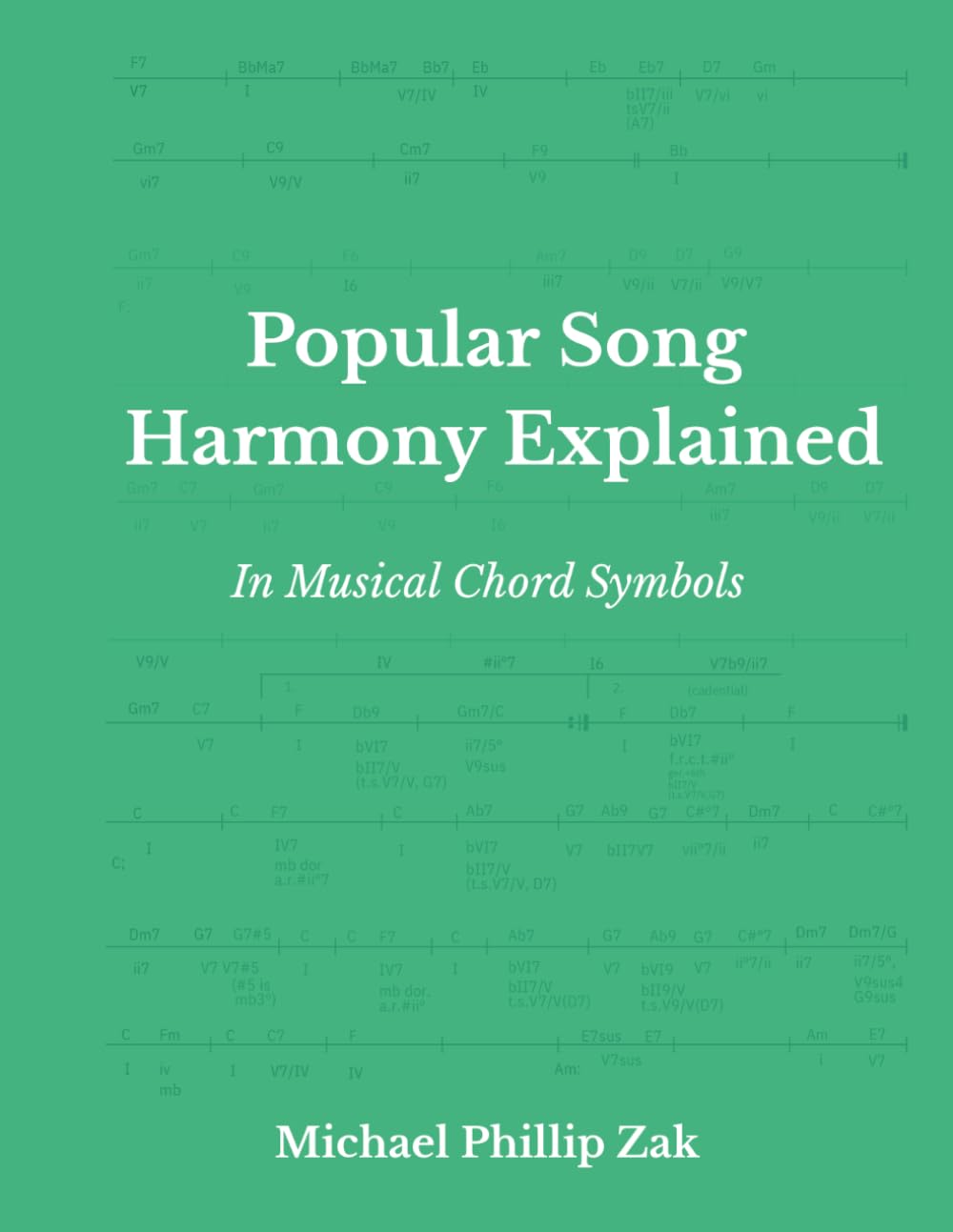 Popular Song Harmony Explained: In Musical Chord Symbols