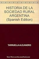 Historia de la Sociedad Rural Argentina 9504928978 Book Cover