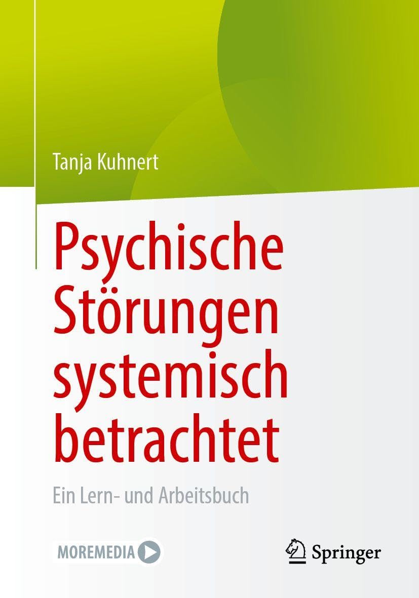 Psychische Störungen systemisch betrachtet: Ein Lern- und Arbeitsbuch