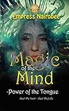 Magic of the Mind - Power of the tongue: Heal My Past - Heal My Life