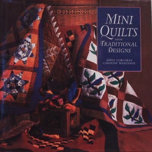 Mini Quilts from Traditional Designs