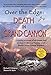 Over the Edge: Death in Grand Canyon