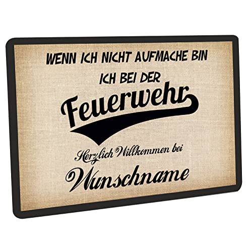 Crealuxe Fussmatte mit Wunschtext/Wunschname Wenn ich Nicht aufmache - Feuerwehr - 60x40 cm - Gummi...