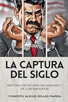 La captura del siglo (Spanish Edition) B0F5X5622Z Book Cover