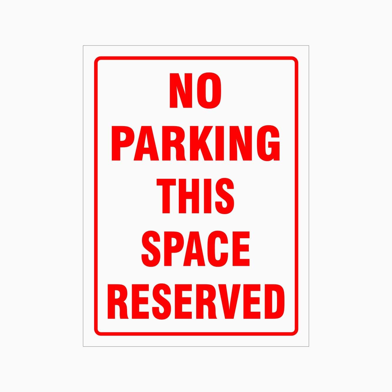 NO PARKING THIS SPACE RESERVED Sign Prohibition Metal Tin Sign 8 x 12 inch for Industrial & Commercial Series