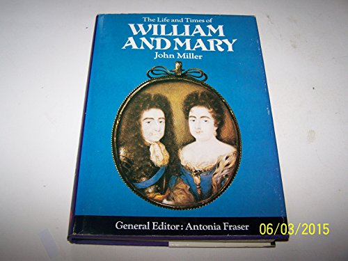 Life and Times of William and Mary