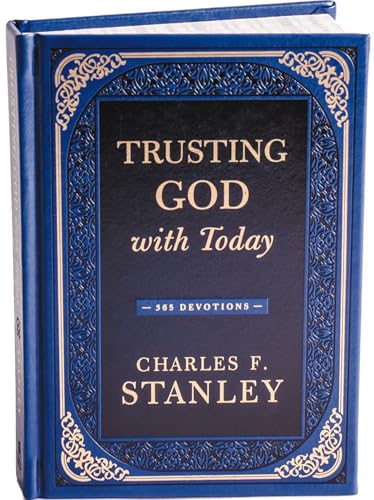 Image of Trusting God with Today: A Daily Devotional for Building Confident Faith and Lasting Joy (365 Devotions - Inspiration for Every Day of the Year) (Devotionals from Charles F. Stanley)