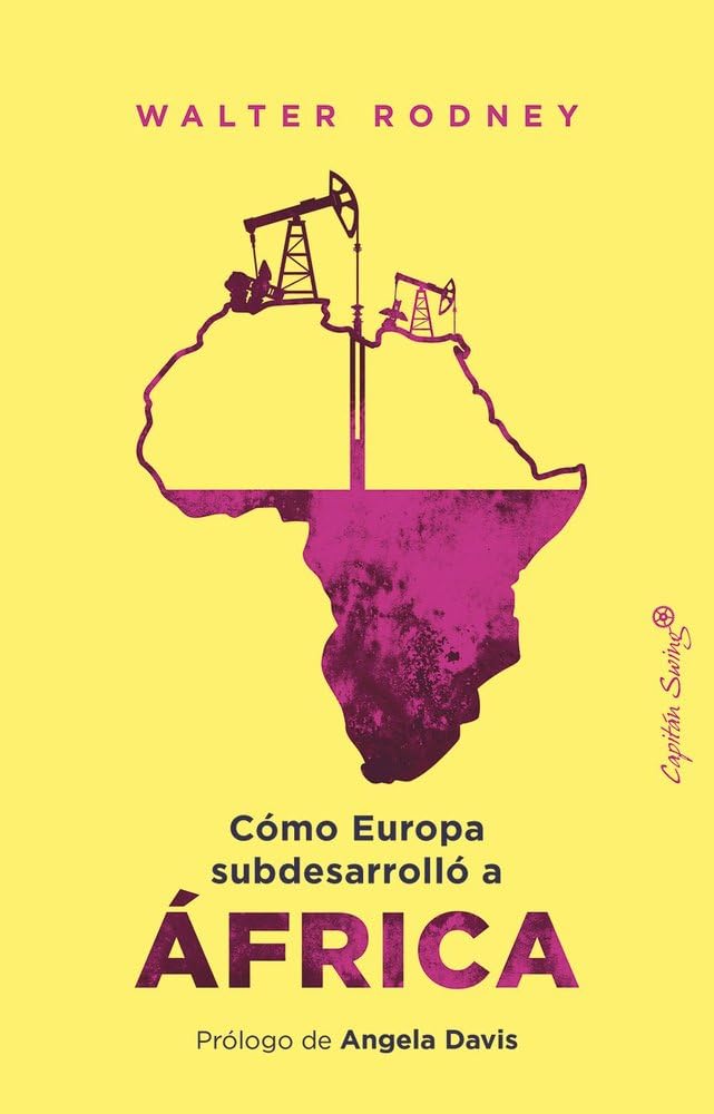 Cómo Europa subdesarrolló a África: Cómo Europa subdesarrolló a África (Ensayo)