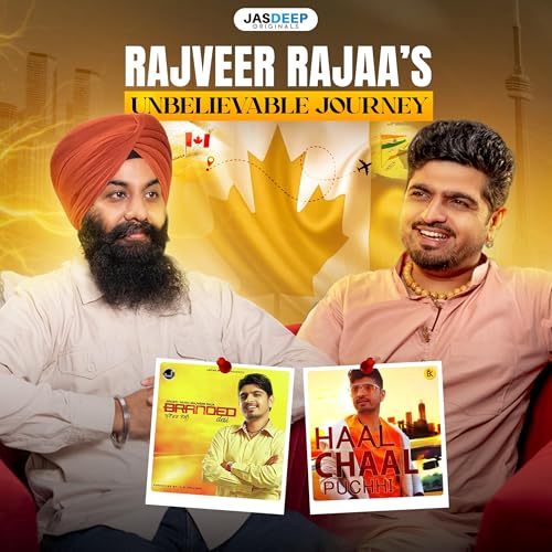 Page de couverture de Rajveer Rajaa : Canada Chadke Wapas Aaya | Punjabi Singer Journey & Comeback | Jasdeep Orginals Ep#3