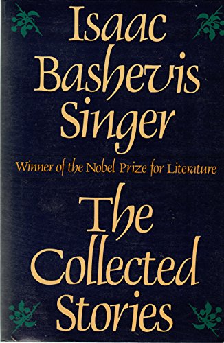 The Collected Stories of Isaac Bashevis Singer 0374126348 Book Cover