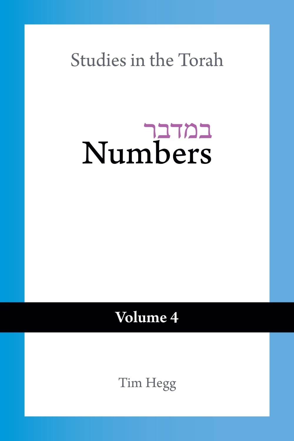 Studies in the Torah: Numbers: Volume 4