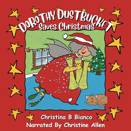 Dorothy Dustbucket: Saves Christmas by Christina B Bianco episode artwork