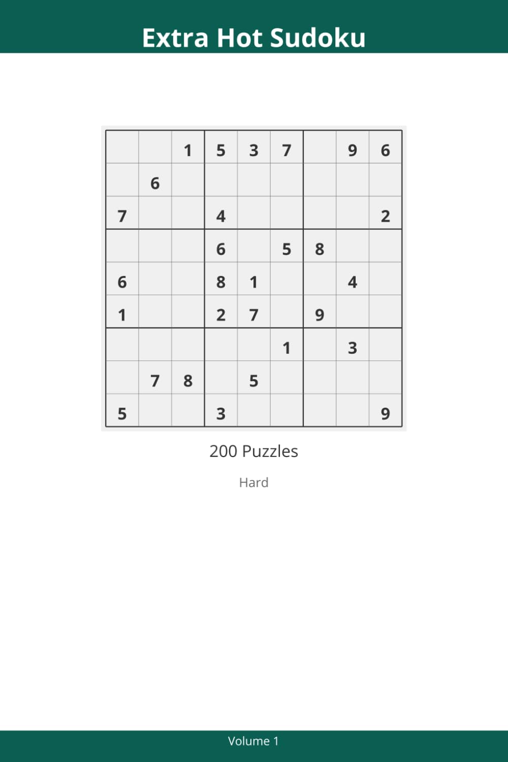 Extra Hot Sudoku: 200 Hard Puzzles - Volume 1