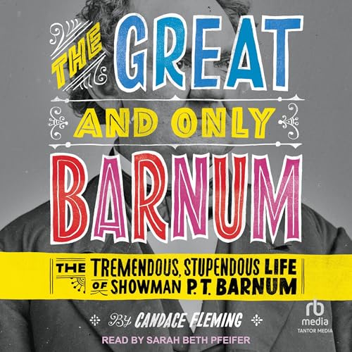 The Great and Only Barnum by Candace Fleming episode artwork