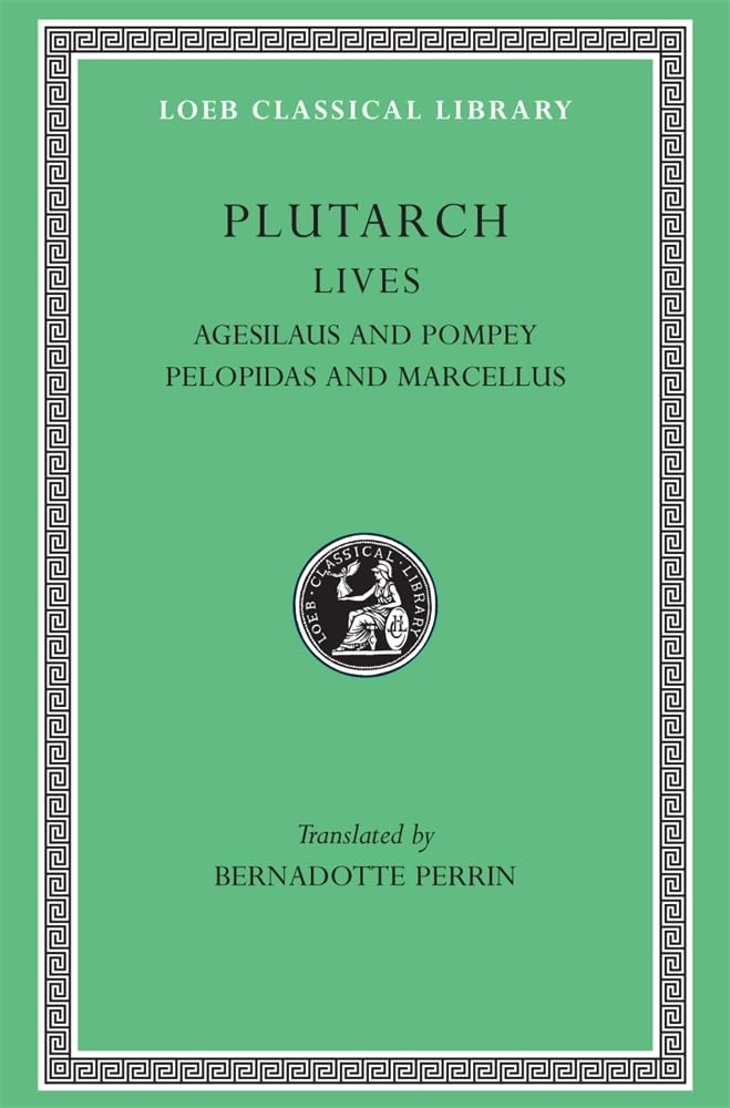 Lives, Volume V : Agesilaus and Pompey. Pelopidas and Marcellus