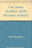 I've never studied JAVA 8996094021 Book Cover