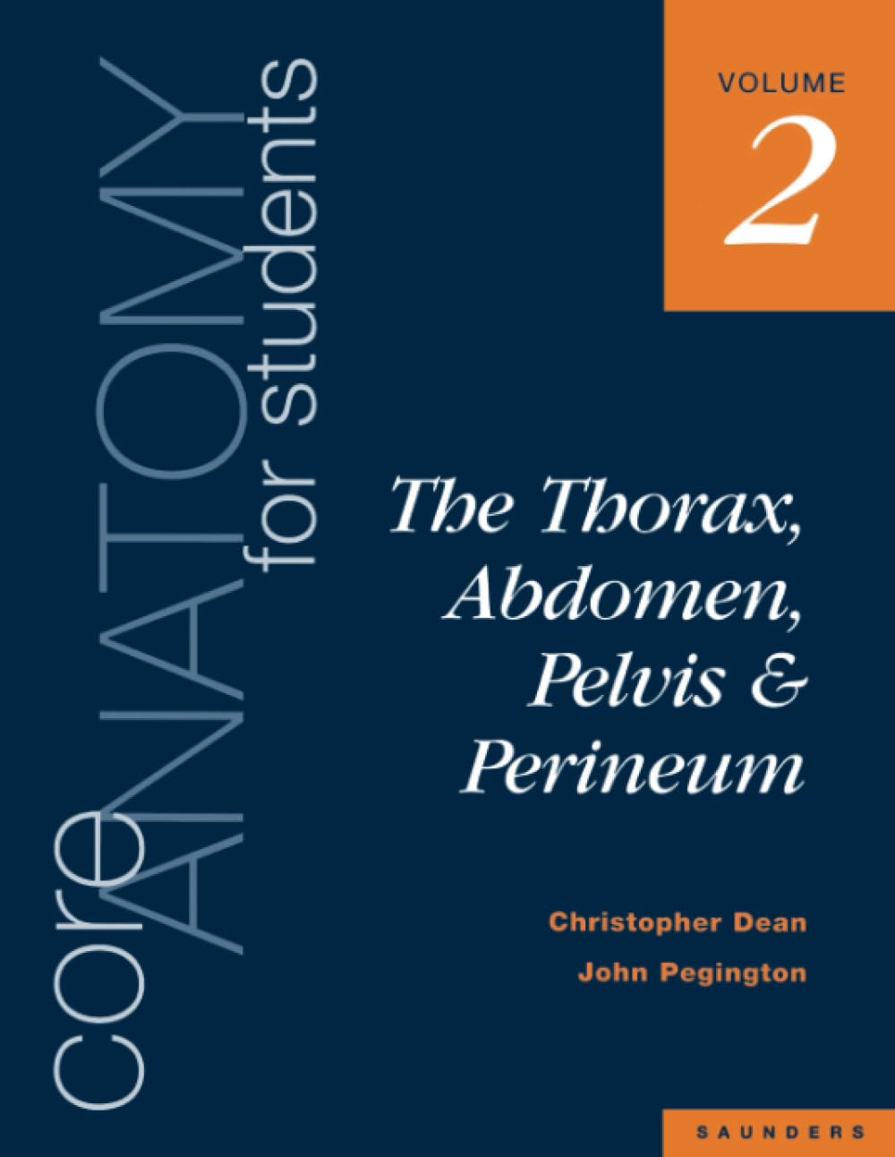 Core Anatomy for Students Vol. 2: The Thorax, Abdomen, Pelvis and Perineum Dean