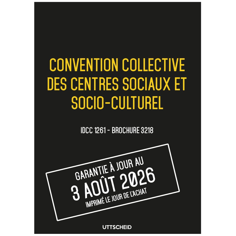 Convention collective des centres sociaux et socio-culturel - Brochure 3218 IDCC 1261 + grille des salaires - UTTSCHEID