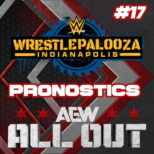 Page de couverture de WEEKLY WRESTLING #17 PRONOS WRESTLEPALOOZA ET AEW ALL OUT POLUX SWEET THEO CONNARDDUCATCH CAFÉCATCH