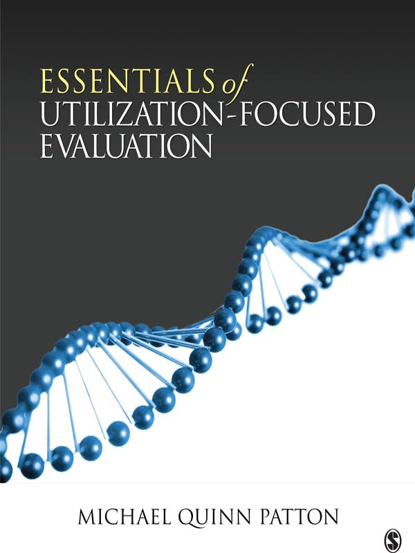 Essentials of Utilization-Focused Evaluation      1st Edition, Kindle Edition
