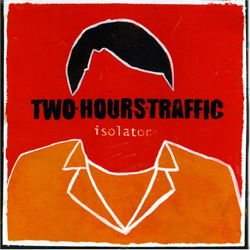 TWO HOURS TRAFFIC - ISOLATOR [Audio CD] TWO HOURS TRAFFIC