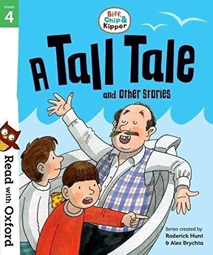 Read With Oxford: Stage 4:Biff Chip and Kipper:A Tall Tale| Fiction Books|Age 7-9years