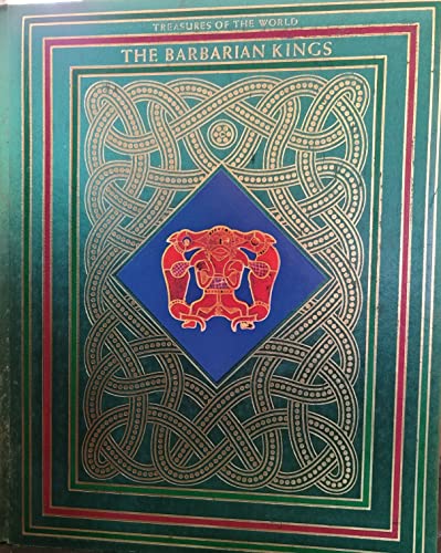 The barbarian kings (Treasures of the world) 0867060506 Book Cover