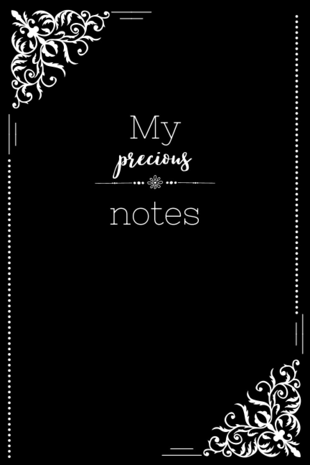My Precious Notes: Black Print Cover Notebook, ruled 119 white pages, size 6"x 9": Notebook lined