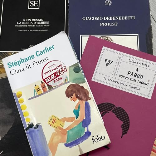 Libri Proustiani: "Clara lit Proust" e "A Parigi con Marcel Proust"