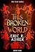 This Broken World (Vesik Book 4)