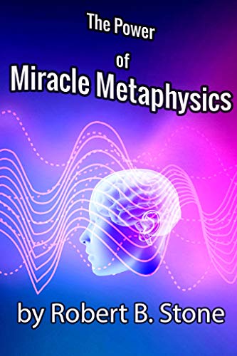 The Power of Miracle Metaphysics The Power of Miracle Metaphysics