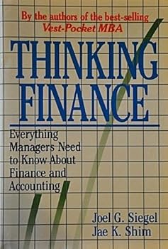 Hardcover Thinking Finance: Everything Managers Need to Know about Finance and Accounting Book