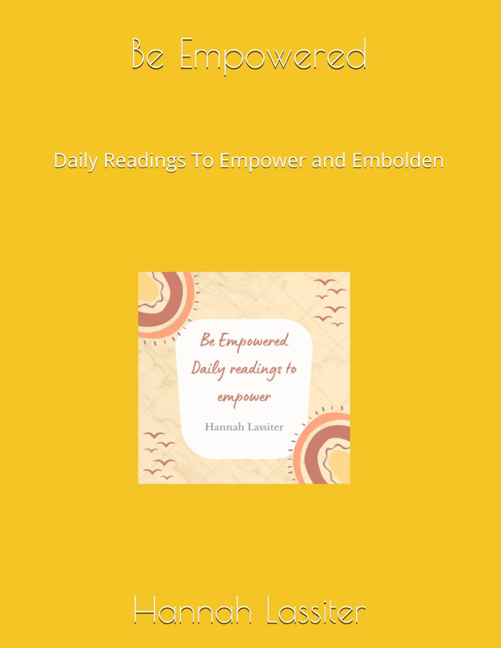 Be Empowered: Daily Readings That Empower and Embolden