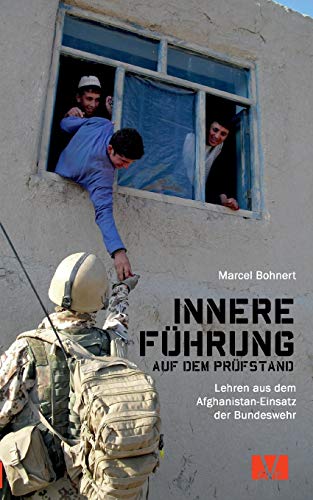 Innere Führung auf dem Prüfstand.: Lehren aus dem Afghanistan-Einsatz der Bundeswehr (DeutscherVet Innere Führung auf dem Prüfstand.: Lehren aus dem Afghanistan-Einsatz der Bundeswehr (DeutscherVet