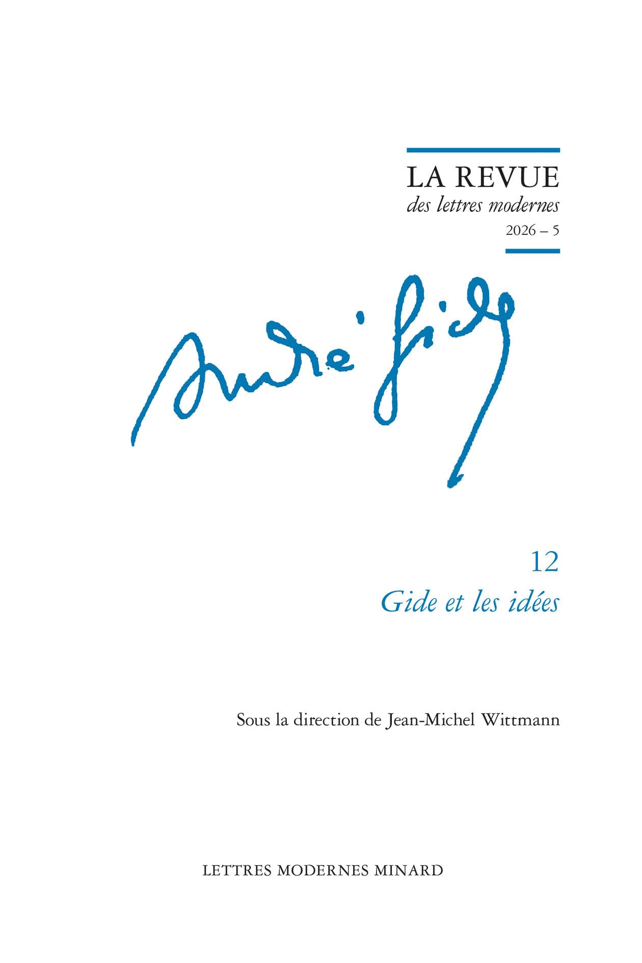 La Revue des lettres modernes: Gide et les idées (2026) (2026 - 5, n° 12)
