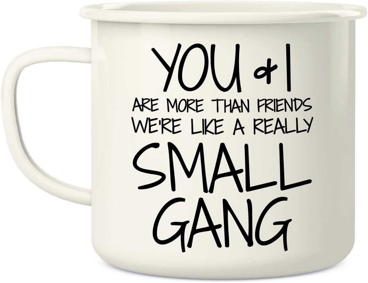 Retreez You & I are More Than Friends We're a Small Gang 16 Oz Enamel Stainless Steel Metal Camping Campfire Coffee Mug - Funny Sarcasm Inspirational birthday gifts for partners, friends, coworkers image 2