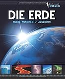 erde kontinente früher  Erlebniswelt Wissen Die Erde: Meere, Kontinente, Universum. Ein Sachbuch für Kinder ab 10 Jahren