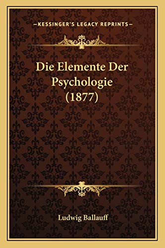 Die Elemente Der Psychologie (1877) (German Edition)