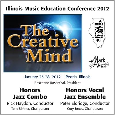 2012 Illinois Music Educators Association (IMEA): Honors Jazz Combo & Honors Vocal Jazz Ensemble