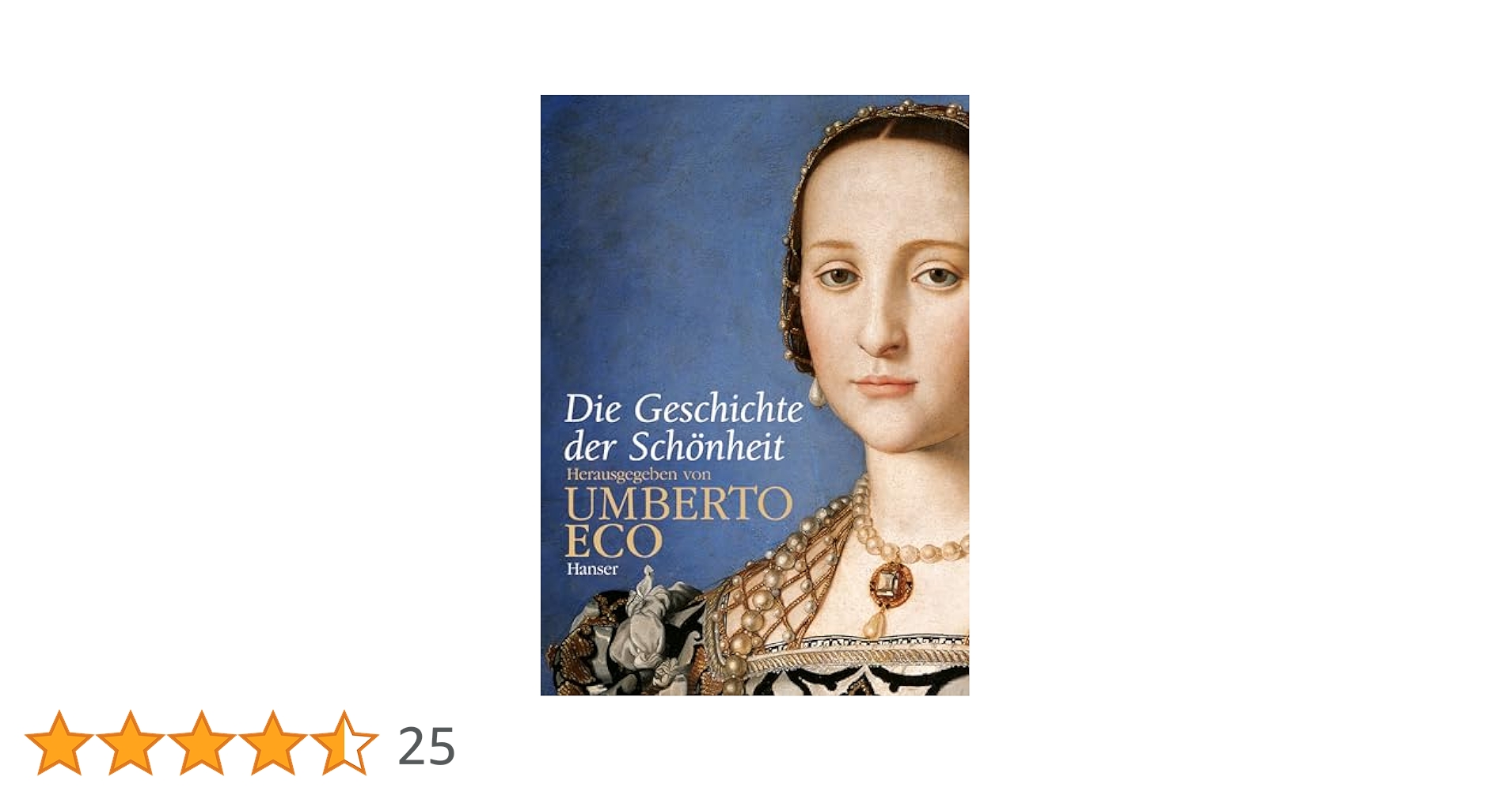 Die Geschichte der Schönheit : Eco, Umberto, Hausmann
