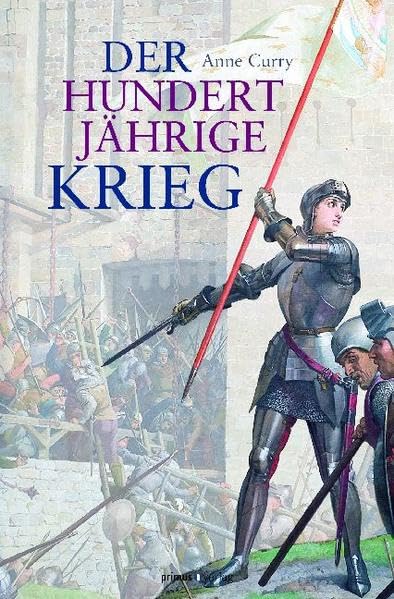 Der Hundertjährige Krieg: (1337-1453)