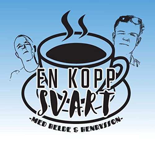 En kopp svart Podcast By Helde & Henrysson cover art