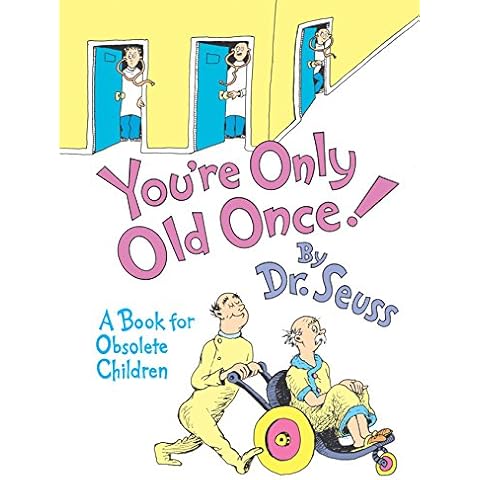 You're Only Old Once!: A Book for Obsolete Children Cover